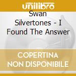 Swan Silvertones - I Found The Answer cd