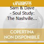 Sam & Dave - Soul Study: The Nashville Sessions cd