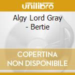 Algy Lord Gray - Bertie cd
