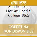 Son House - Live At Oberlin College 1965 cd