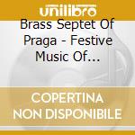 Brass Septet Of Praga - Festive Music Of Rudolphian cd