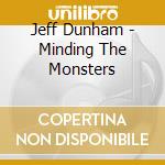 Jeff Dunham - Minding The Monsters cd musicale di Jeff Dunham