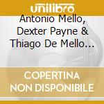 Antonio Mello, Dexter Payne & Thiago De Mello - Inspiration cd musicale di Antonio Mello, Dexter Payne & Thiago De Mello