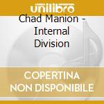 Chad Manion - Internal Division cd