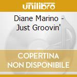 Diane Marino - Just Groovin' cd