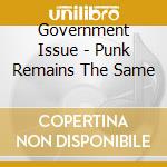 Government Issue - Punk Remains The Same cd