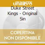 Duke Street Kings - Original Sin