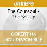 The Counsoul - The Set Up cd musicale di The Counsoul