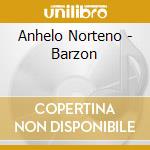 Anhelo Norteno - Barzon cd