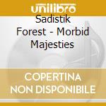 Sadistik Forest - Morbid Majesties cd