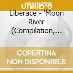 Liberace - 'Moon River (Compilation, 1992)' cd