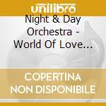 Night & Day Orchestra - World Of Love Themes-I Only Have Eyes Fo