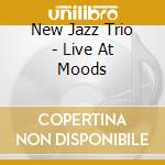 New Jazz Trio - Live At Moods cd