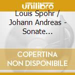 Louis Spohr / Johann Andreas - Sonate Concertante Op 115 - Amon Senn, Mathieu cd