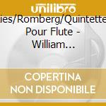 Ries/Romberg/Quintettes Pour Flute - William Bennett, Flute cd