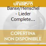 Banse/Henschel - Lieder Complete Edition Vol 5 cd musicale di Banse/Henschel