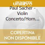 Paul Sacher - Violin Concerto/Horn Concerto cd
