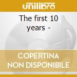 The first 10 years - cd musicale di Barrelhouse