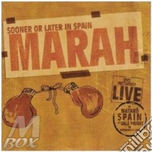 Marah - Soon Or Later In Spain (Cd+Dvd) cd musicale di MARAH