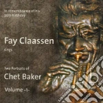 Fay Claassen - Two Portraits Of Chet Baker Vol. 1 cd