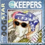 Keepers (The) - Every Dog Is A Star cd