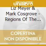 Liz Meyer & Mark Cosgrove - Regions Of The Soul