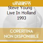 Steve Young - Live In Holland 1993 cd