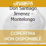 Don Santiago Jimenez - Montelongo cd musicale di Don Santiago Jimenez