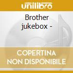 Brother jukebox - cd musicale di Craft Paul