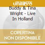 Buddy & Tina Wright - Live In Holland cd