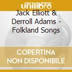 Jack Elliott & Derroll Adams - Folkland Songs cd