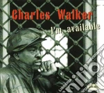 Charles Walker - I'm Available cd
