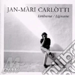 Jan-Mari Carlotti - Linhana/lignane /patrick Vaillant, Jean Guy Coulange, Michel Marre, Isabelle Bouteille, Bruno Chevillon E Altri cd