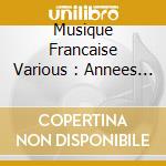 Musique Francaise Various : Annees 50 / Various cd musicale