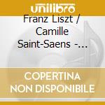 Franz Liszt / Camille Saint-Saens - Faust Symphonie / Troisieme Symphonie (2 Cd) cd