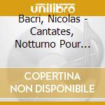 Bacri, Nicolas - Cantates, Notturno Pour Hautbois (2 Cd) cd