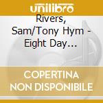 Rivers, Sam/Tony Hym - Eight Day Journal cd