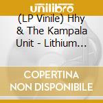 (LP Vinile) Hhy & The Kampala Unit - Lithium Blast vinile