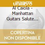 Al Caiola - Manhattan Guitars Salute Big Band cd