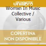 Womxn In Music Collective / Various cd