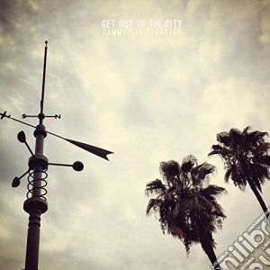 Sammy Strittmatter - Get Out Of The City cd musicale di Sammy Strittmatter