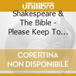Shakespeare & The Bible - Please Keep To The Left cd musicale di Shakespeare & The Bible
