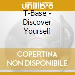 T-Base - Discover Yourself cd