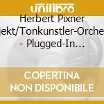 Herbert Pixner Projekt/Tonkunstler-Orchester - Plugged-In Symphonic Alps cd