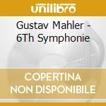 Gustav Mahler - 6Th Symphonie cd