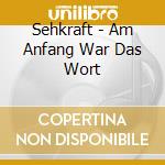 Sehkraft - Am Anfang War Das Wort cd