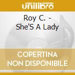 Roy C. - She'S A Lady cd