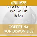 Rare Essence - We Go On & On cd