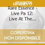 Rare Essence - Live Pa 12: Live At The Dc Star 4/17/10 cd