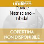 Davide Matrisciano - Libidal cd